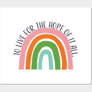 To live for the hope of it all. Posters and Art